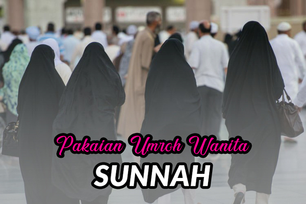  Pakaian  Umroh Wanita  Sesuai  Sunnah  Nabawi