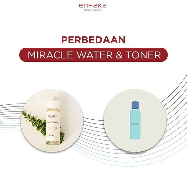 Tahukah kamu apa perbedaan Miracle Water dengan Toner?