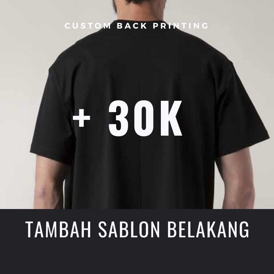 Tambah Sablon Bagian Belakang