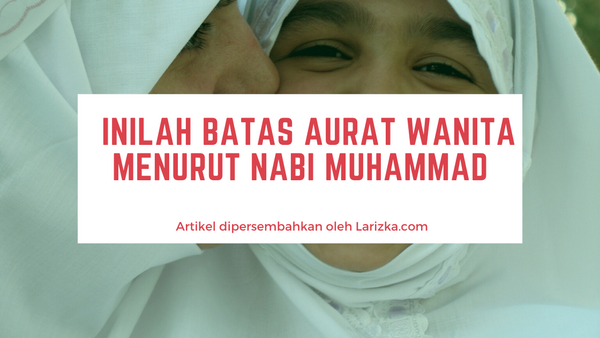 Batas Aurat Wanita Oleh Ustad Abdul Somad Lc Ma Mukena Larizka